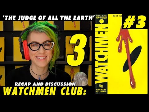 Watchmen Club Issue 3  - The Judge of All the Earth - Recap and discussion