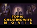 Affair Movies Top 10 Romantic Movies Of Cheating Wife