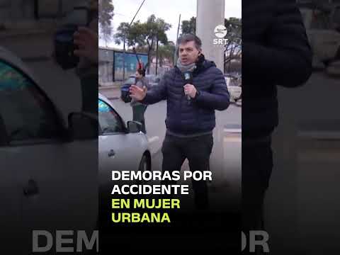 CAOS EN LA MUJER URBANA: Accidente y demoras