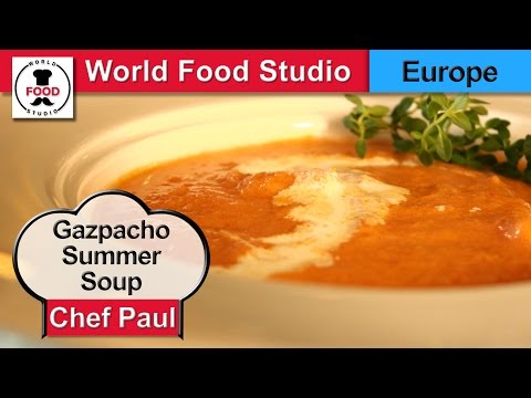 Spanish Gazpacho Summer Soup - Chef Paul - World Food Studio