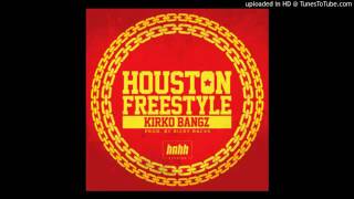 Kirko Bangz - Houston Freestyle
