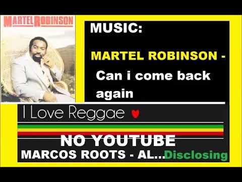 MARTEL ROBINSON - Can i come back again / MARCOS ROOTS - AL