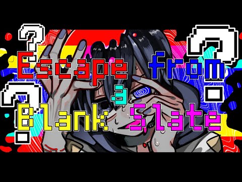 Escape from a Blank Slate