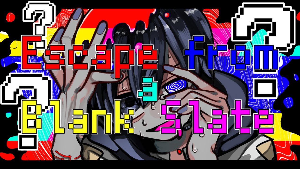 Escape from a Blank Slate