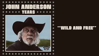 John Anderson Wild And Free