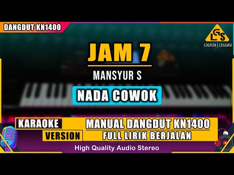 JAM 7 - MANSYUR S || KARAOKE DANGDUT KN 1400