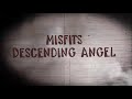 Misfits - Descending Angel [LYRICS VIDEO]