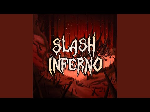 Slash Inferno
