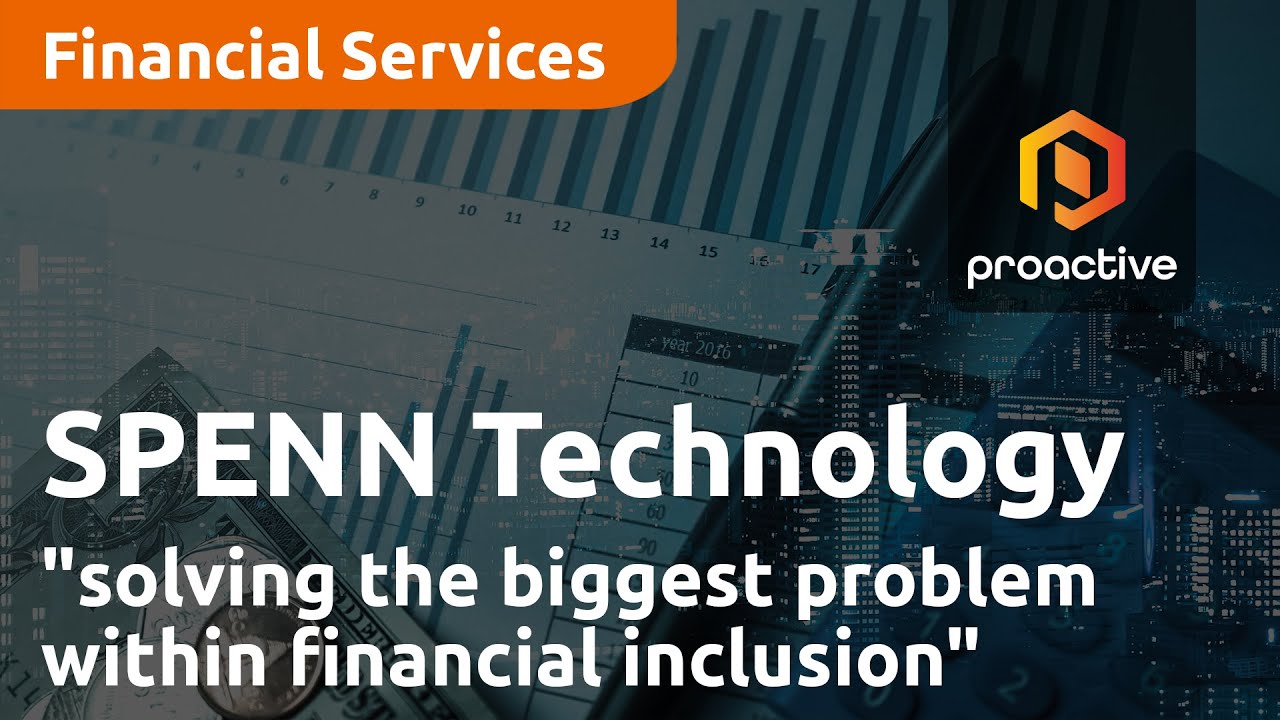 SPENN Technology "solving the biggest problem within financial inclusion"