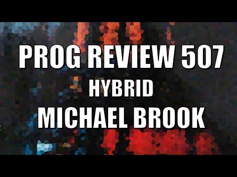 Prog Review 507 - Hybrid - Michael Brook