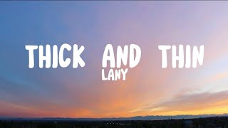 LANY - Thick And Thin (Lyrics)