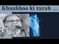 Khushboo Ki Tarah Aaya Chandan Das