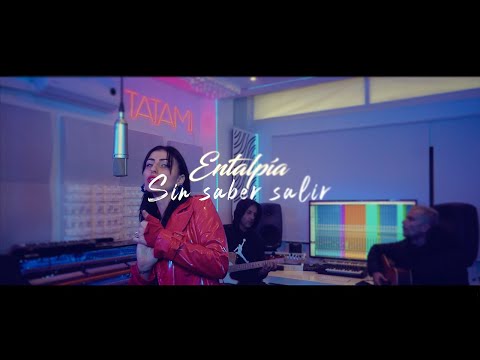 ENTALPÍA - SIN SABER SALIR ( VIDEOCLIP OFICIAL )