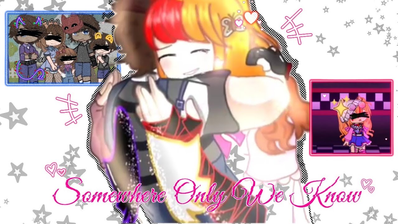 ♡ Somewhere Only We Know! ♡ || Collab with my Besties :D || Ft.Afton Kids