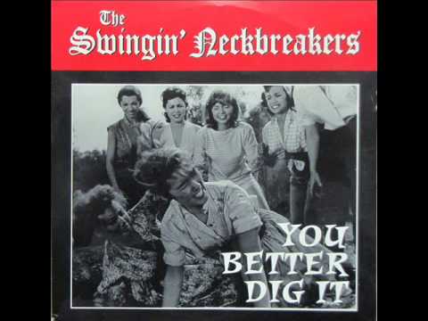 The Swingin' Neckbreakers - You Better Dig It (1994)
