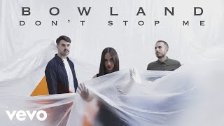 BowLand - Don't Stop Me (Lyrics Video)