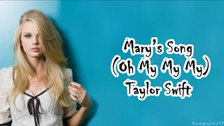Taylor Swift - Mary&#39;s Song (Oh My My My) (Lyrics)