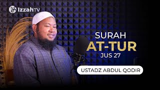 Download lagu Murottal Al Quran Surah At Tur Juz 27 - Ustadz Abdul Qodir mp3