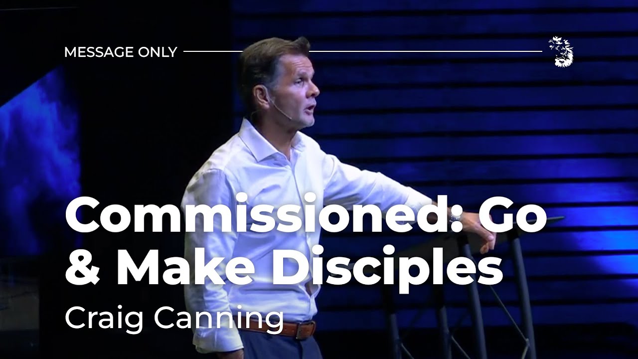 Commissioned: Go & Make Disciples