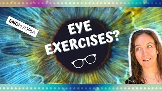 DO EYE EXERCISES HELP VISION? | Eye Exercises, Trataka, and EndMyopia