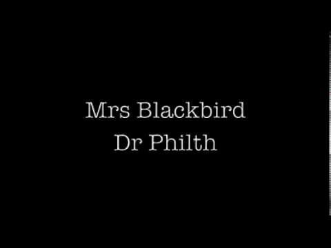 Dr Philth-Mrs Blackbird