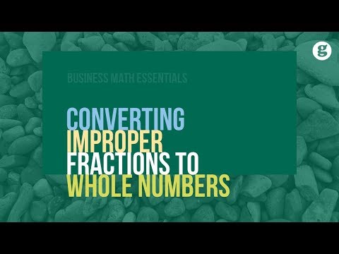 Converting Improper Fractions to Whole Numbers