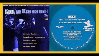 The Chet Baker Quintet - Have You Met Miss Jones?