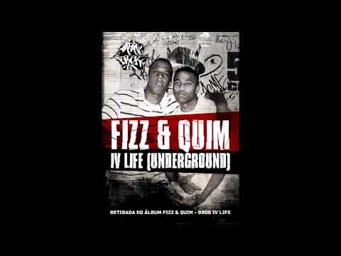 Fizz & Quim - IV Life (Underground)(LETRA) (Prod. Fizz)(2012)(HD)