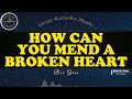 How Can You Mend A Broken Heart KARAOKE Bee Gees