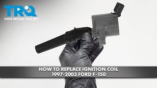 How to Replace Ignition Coil 1997-2003 Ford F-150