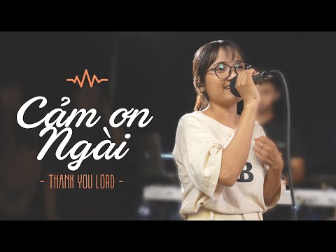 Cảm Ơn Ngài || Thank You Lord || Called To Worship (live)