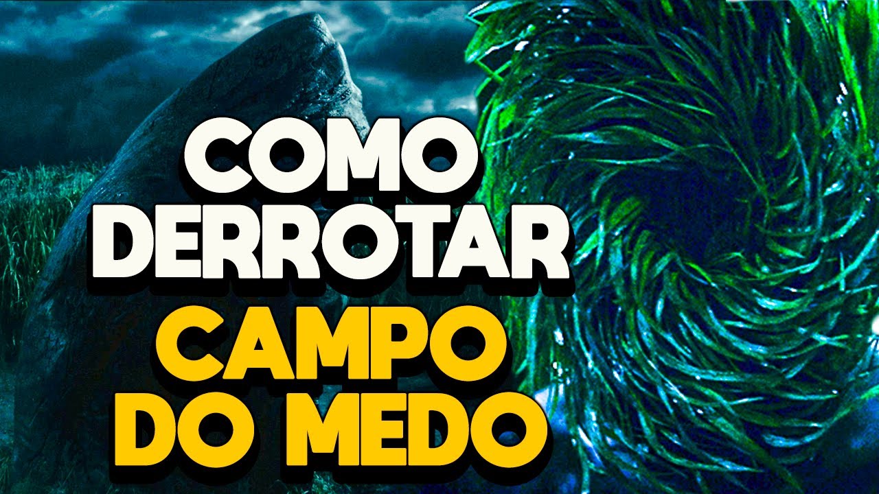 COMO DERROTAR CAMPO DO MEDO - RECAP
