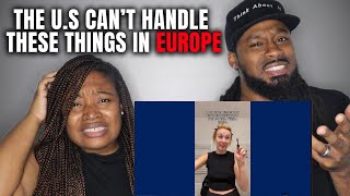 American Couple Reacts "Americans CAN’T Handle These Simple Things in EUROPE"