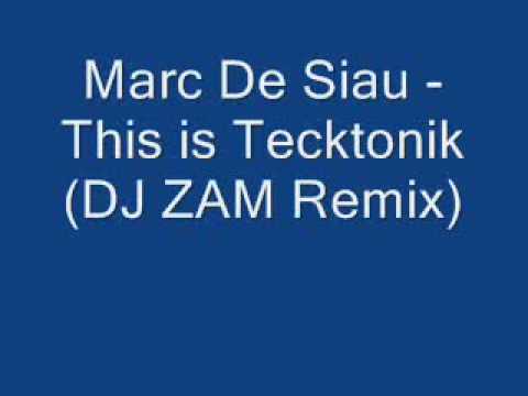 Marc De Siau-This is Tecktonik -DJ ZAM Remix.
