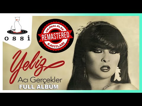 Yeliz - Acı Gerçekler (Remastered Full Albüm)