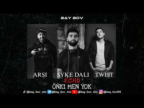 Syke Däli X Twist X Arsi - Onki men yok (ECHO) Däli Däde Trend Aydymy