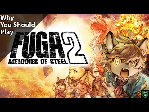 Why You Should Play Fuga: Melodies of Steel 2