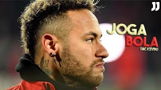 Neymar Jr - Joga Bola ( MC Kevin )