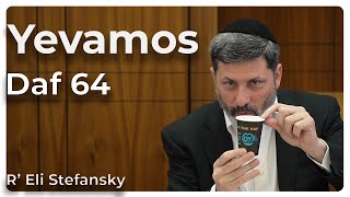 דף יומי יבאמוס דף 64 מאת ר' אלי סטפנסקי