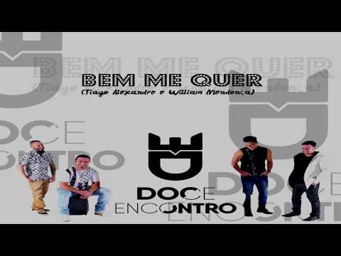 Bem me quer - Doce Encontro (Voz Eder Miguel)