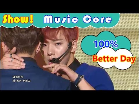 [Comeback Stage] 100% - Better Day, 백퍼센트 - 지독하게 Show Music core 20161015