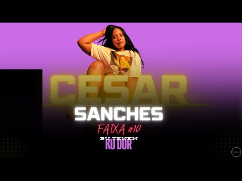 Cesar Sanches - Bu Tenen Ku Dor  Official Audio
