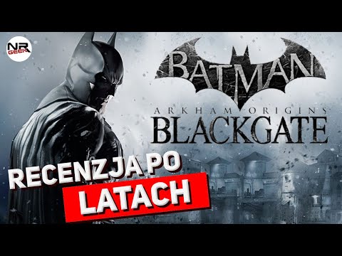 Batman Arkham Origins - BlackGate - Recenzja po latach (polskie napisy / english subtitles)