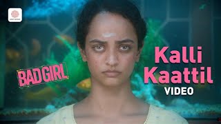 Bad Girl - Kalli Kaattil Video Song | Vetri Maaran | Anurag Kashyap | Varsha Bharath | Amit Trivedi