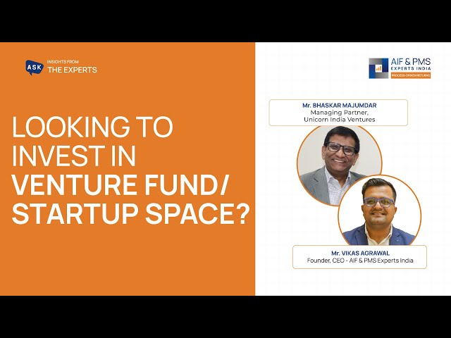 Looking to Invest in Venture Fund and Startup Space? | AIF & PMS Experts India