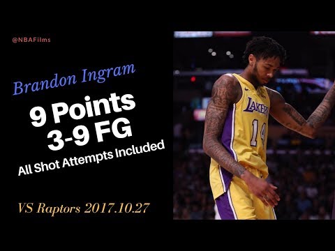 Brandon Ingram 9 Points, 3-9 FG all shot attempts included 2017.10.27 vs Raptors