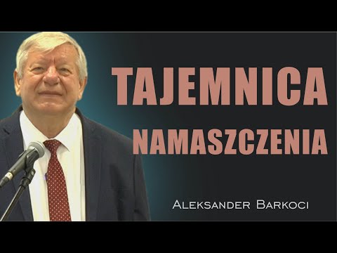 Tajemnica Bożego namaszczenia - Aleksander Barkoci