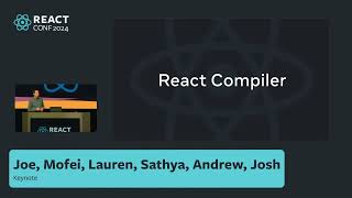 React Complier by Joe Savona from Meta | React Conf 2024 Day 1