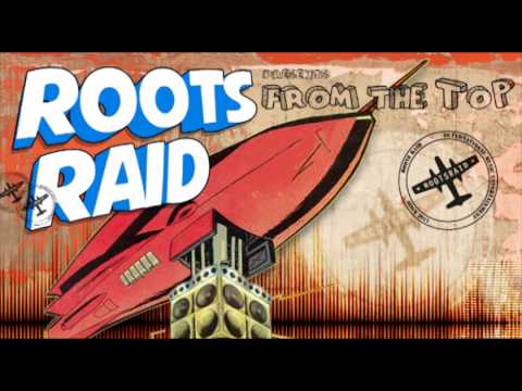 Roots Raid - From The Top Remix - [Full Album]