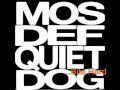 Mos Def | Quiet Dog Bite Hard